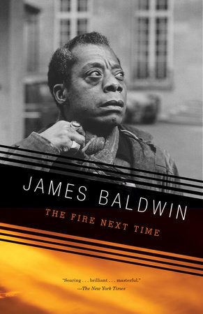 The Fire Next Time — James Baldwin